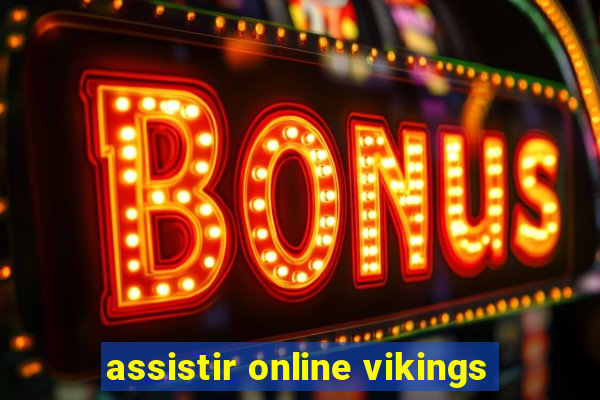 assistir online vikings